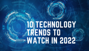 10 Technology Trends to Watch in 2022