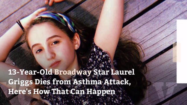 13-Year-Old Broadway Star Laurel Griggs Dies from Asthma Attack—Here's How That Can Happen