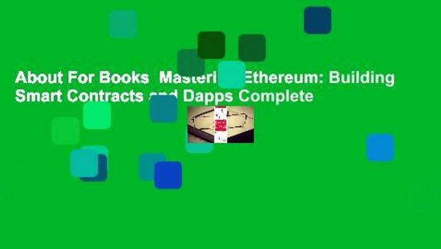 About For Books  Mastering Ethereum: Building Smart Contracts and Dapps Complete