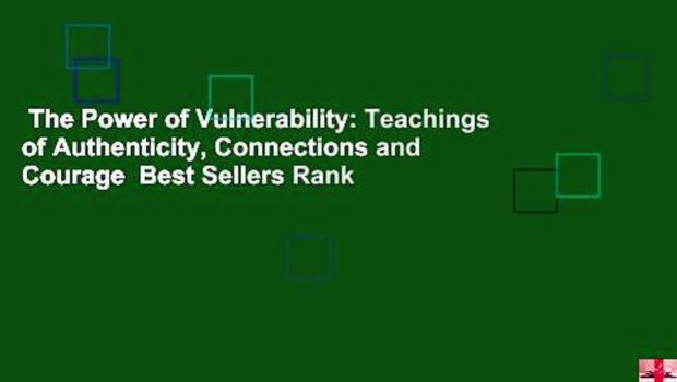 The Power of Vulnerability: Teachings of Authenticity, Connections and Courage  Best Sellers Rank