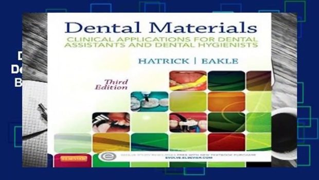 Dental Materials: Clinical Applications for Dental Assistants and Dental Hygienists, 3e  Best