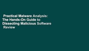 Practical Malware Analysis: The Hands-On Guide to Dissecting Malicious Software  Review