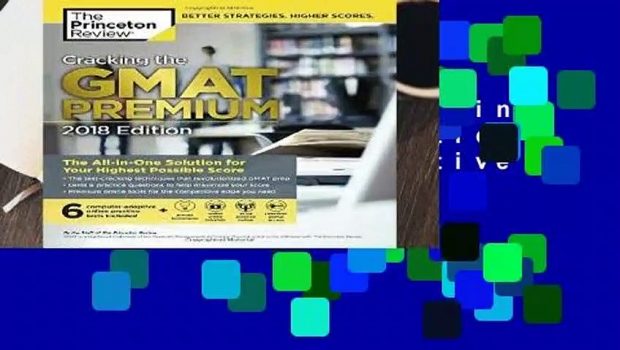 About For Books  Cracking the GMAT Premium Edition with 6 Computer-Adaptive Practice Tests, 2018