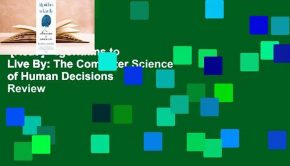 [Read] Algorithms to Live By: The Computer Science of Human Decisions  Review