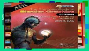 [Read] The Complete Guide to Blender Graphics: Computer Modeling   Animation, Third Edition  For