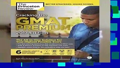 Online Cracking the GMAT Premium Edition with 6 Computer-Adaptive Practice Tests, 2017 (Graduate