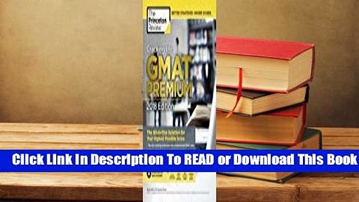 Online Cracking the GMAT Premium Edition with 6 Computer-Adaptive Practice Tests, 2018: The