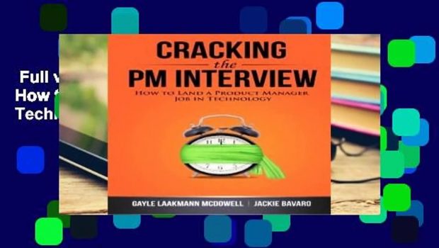 Full version  Cracking the PM Interview: How to Land a Product Manager Job in Technology Complete