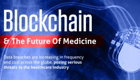 Blockchain & The Future Of Medicine