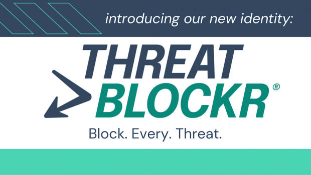 Cybersecurity Startup ThreatBlockr Announces New Identity and Over $5 Million in Additional Funding to Power the Next Generation of Active Threat Defense