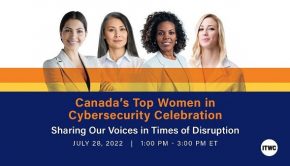 Canada’s Top Women in Cybersecurity Celebration: The honourees