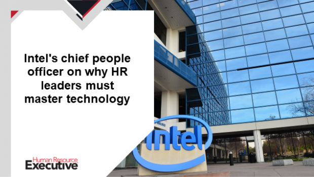 Intel's chief people officer on why HR leaders must master technology