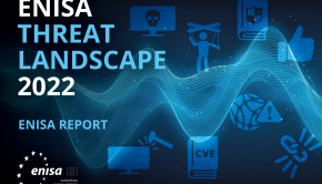 Volatile Geopolitics Shake the Trends of the 2022 Cybersecurity Threat Landscape — ENISA