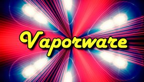 What is Vaoprware? The Greatest Technology You Never Saw – Review Geek