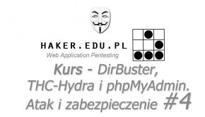 #4 Dirbuster, THC-Hydra i zabezpieczanie phpMyAdmina  | Kurs Web Application Pentesting
