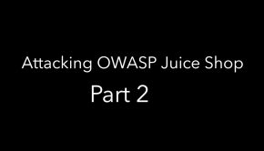 7MS #231: Pentesting OWASP Juice Shop - Part 2