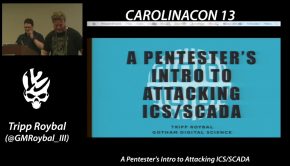 A Pentester's Intro to Attacking ICS/SCADA  - Tripp Roybal (@GMRoybal_III)