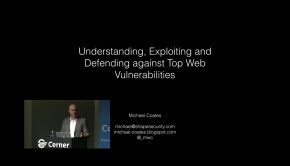 Application Security - Understanding, Exploiting and Defending against Top Web Vulnerabilities