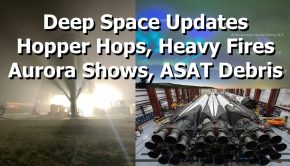 Deep Space Updates - Hopper Hops, Heavy Tests, Hacking The Aurora & ASAT Debris Tracked