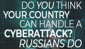 Do you think your country can handle a cyberattack? Russians do