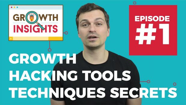 Growth Hacking Tools, Techniques & Secrets for 2017 - Growth Insights #1