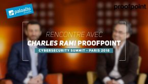 Interview Charles Rami - Proofpoint - Palo Alto Networks Cybersecurity summit Paris 2018