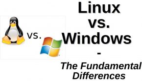 Linux vs. Windows | The Fundamental Differences
