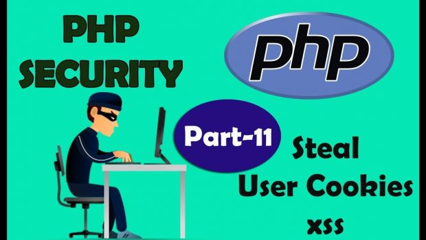 PHP Security | Steal user cookies - xss | Part - 11