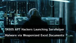 TA505 APT Hackers Launching ServHelper Backdoor Malware