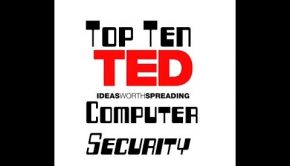 Top Ten Computer Security TED Talks you must watch! News Security Technology
