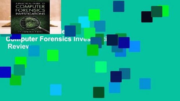 A Practical Guide to Computer Forensics Investigations  Review