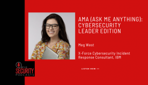 AMA: Cybersecurity Leadership Edition — Meg West