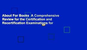 About For Books  A Comprehensive Review for the Certification and Recertification Examinations for