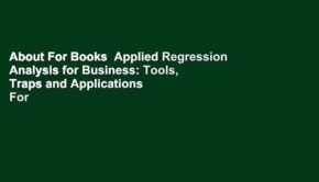 About For Books  Applied Regression Analysis for Business: Tools, Traps and Applications  For