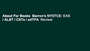 About For Books  Barron's NYSTCE: EAS / ALST / CSTs / edTPA  Review