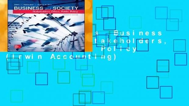 About For Books  Business and Society: Stakeholders, Ethics, Public Policy (Irwin Accounting)