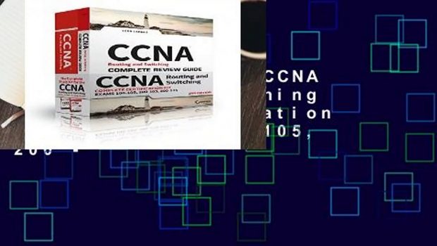 About For Books  CCNA Routing and Switching Complete Certification Kit: Exams 100 - 105, 200 -