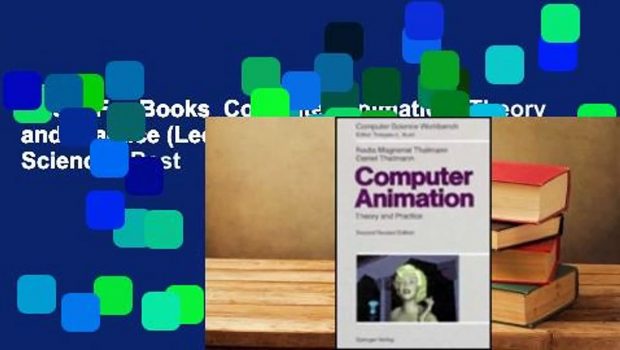 About For Books  Computer Animation: Theory and Practice (Lecture Notes in Computer Science)  Best