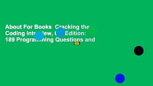 About For Books  Cracking the Coding Interview, 6th Edition: 189 Programming Questions and