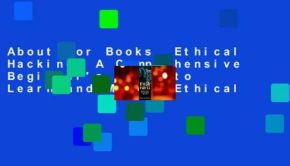 About For Books  Ethical Hacking: A Comprehensive Beginner's Guide to Learn and Master Ethical