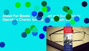 About For Books  How to Start and Successfully Operate a Charter School: An In-Depth Guide