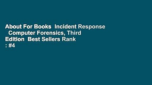 About For Books  Incident Response   Computer Forensics, Third Edition  Best Sellers Rank : #4