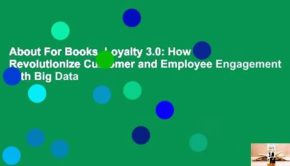 About For Books  Loyalty 3.0: How to Revolutionize Customer and Employee Engagement with Big Data