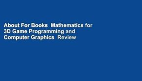 About For Books  Mathematics for 3D Game Programming and Computer Graphics  Review