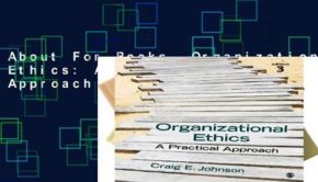 About For Books  Organizational Ethics: A Practical Approach  Review