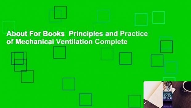 About For Books  Principles and Practice of Mechanical Ventilation Complete