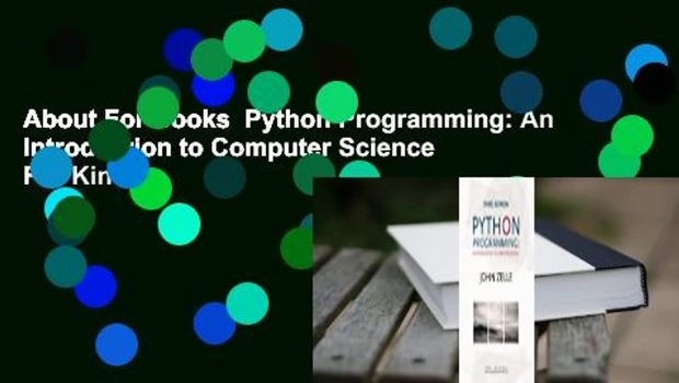 About For Books  Python Programming: An Introduction to Computer Science  For Kindle
