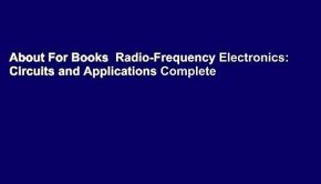 About For Books  Radio-Frequency Electronics: Circuits and Applications Complete