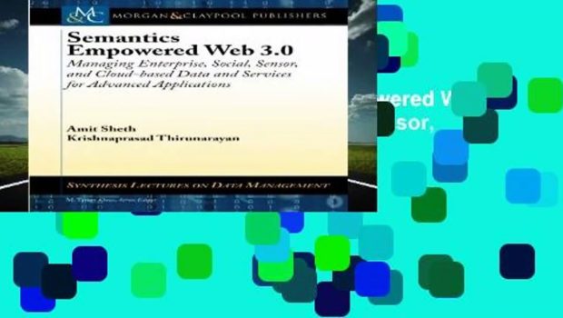 About For Books  Semantics Empowered Web 3.0: Managing Enterprise, Social, Sensor, and Cloud-based