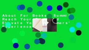 About For Books  Summit: Reach Your Peak and Elevate Your Customers' Experience  Review